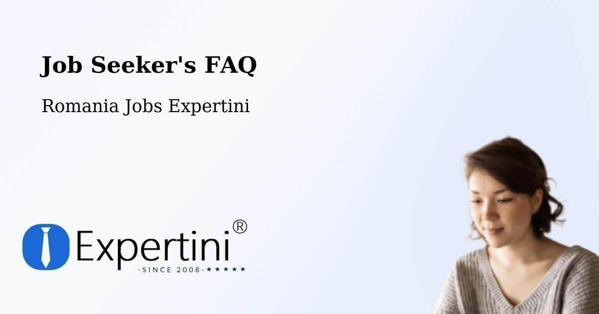 Job Seeker FAQ – Limanu - Romania Jobs Expertini